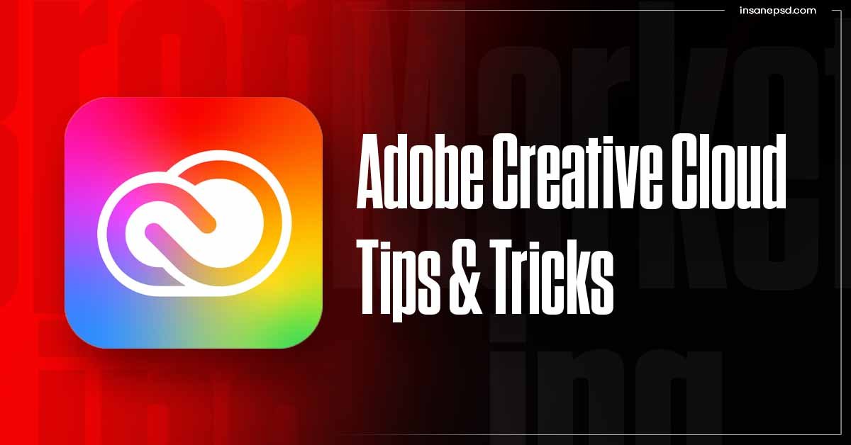 Adobe Creative Cloud tips and tricks