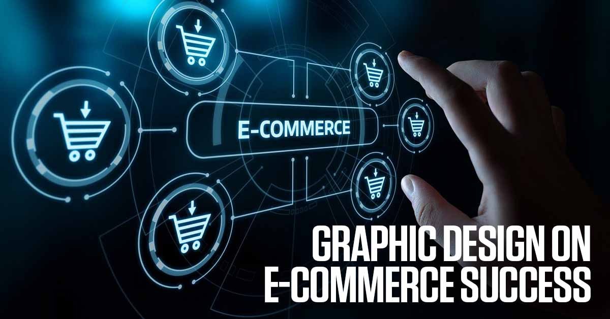 Graphic Design on E-commerce Success