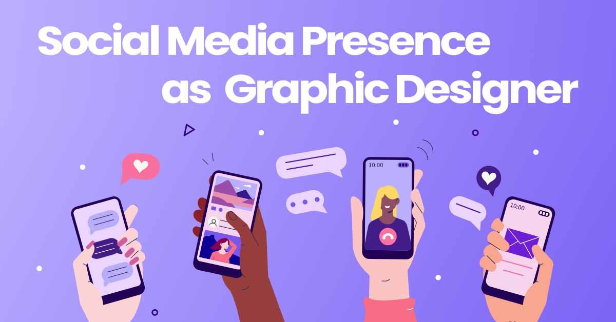 Social Media Presence as a Graphic Designer