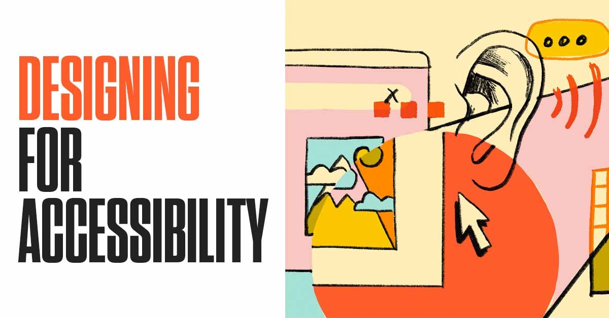 Designing for Accessibility